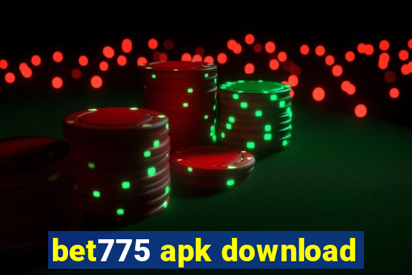 bet775 apk download